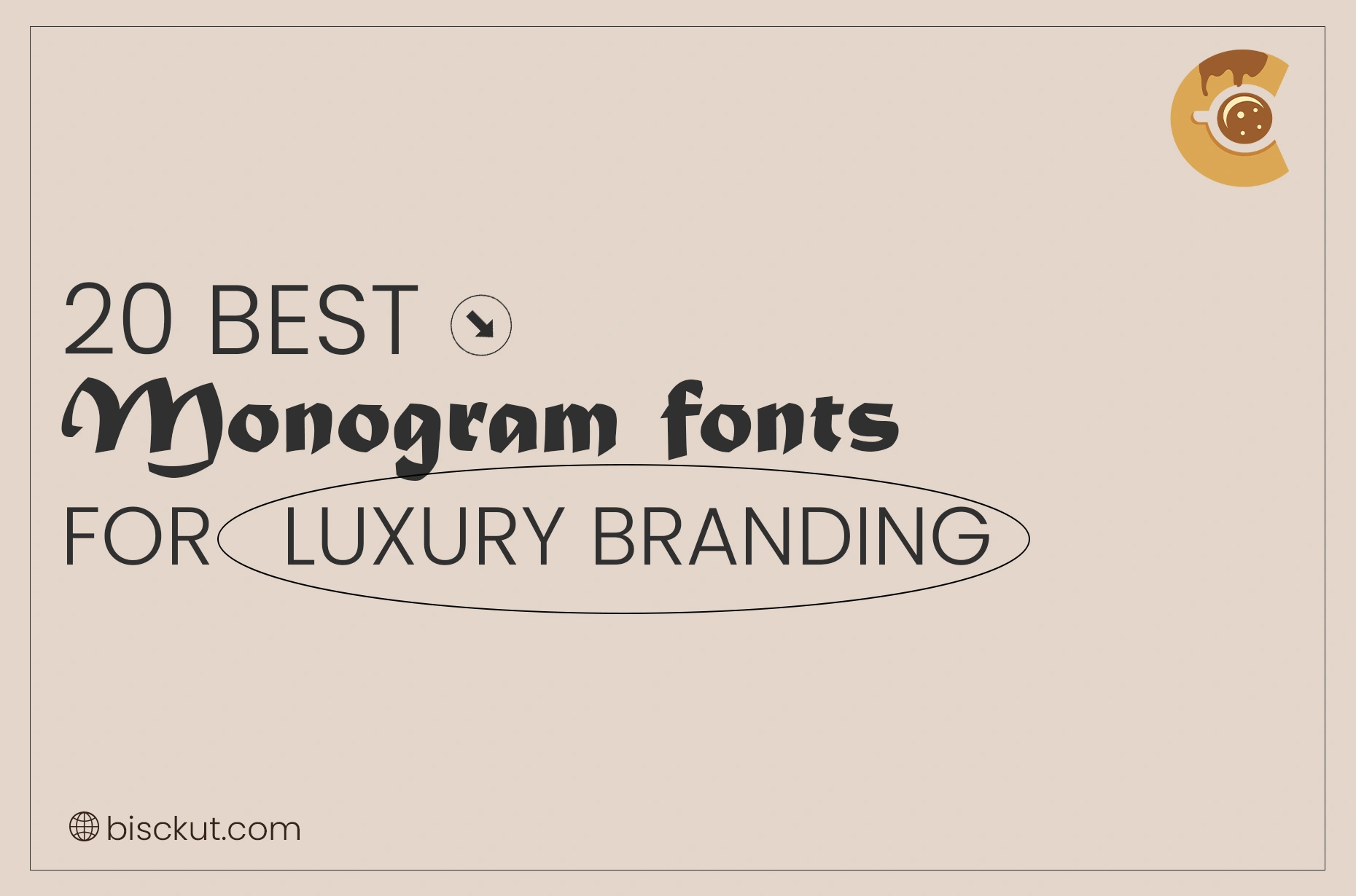 20 Best Monogram Fonts for Luxury Branding