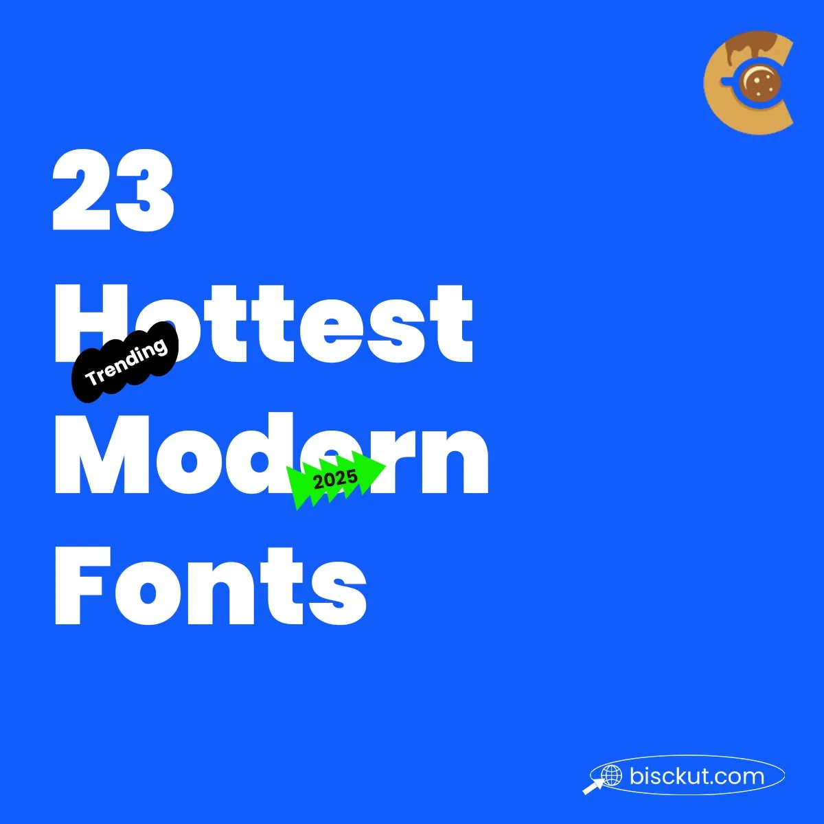 Explore 23 Hottest Modern Fonts Trending in 2025