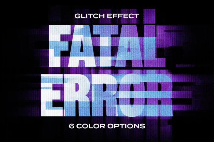 Free Fatal Error Glitch Text Effect PSD with cyberpunk distortion and 6 color glitch styles.